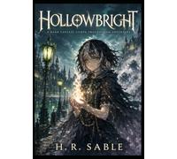 HOLLOWBRIGHT: A Dark Fantasy LitRPG Progression Adventure