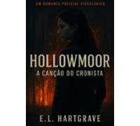 Hollowmoor A Canção Do Cronista (ebook)