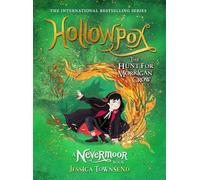 Hollowpox: the hunt for Morrigan Crow (Nevermoor)