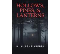 Hollows, Pines, & Lanterns