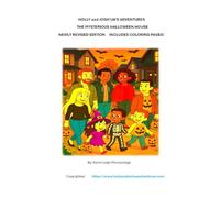 Holly and Josh'ua's Adventures The Mysterious Halloween House Revised Edition