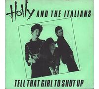 Holly And The Italians - Tell That Girl To Shut Up [7" Vinyl]