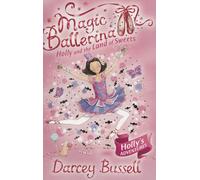 Holly and the Land of Sweets: Holly's Adventures: Book 18 (Magic Ballerina)
