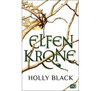 Holly Black Ann ELFENKRONE: Die Elfenkrone-Reihe 01 - Gewinner des (Tapa blanda)