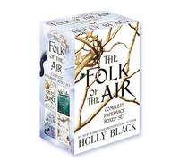 The Folk of the Air Complete Paperback Boxed Set: The Cruel Prince / the Wicked King / the Queen of Nothing / How the King of Elfhame Learned to Hate Stories: 1-4