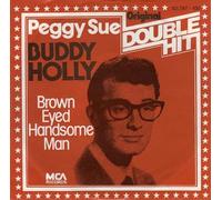 HOLLY, Buddy - Peggy Sue / Brown eyed handsome man (Original Double Hit) / 101 787-100