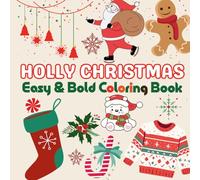 Holly Christmas: Easy & Bold Coloring Book | 50 Unique, Festive, and Fun Coloring Pages for All Ages! (Coloring Christmas Haven Series)