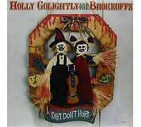 Holly Golightly and the Brokeoffs - Dirt Don't Hurt [Vinilo]