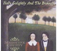 Holly Golightly & Brokeoffs - Medicine County