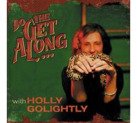 Holly Golightly - Do The Get Along