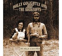 HOLLY GOLIGHTLY & THE BROKEOFFS - No Help Coming [Vinilo]