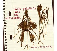 Holly Golightly & The Brokeoffs - Nobody Will Be There [Vinilo]