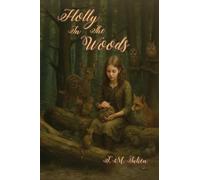 Holly In The Woods