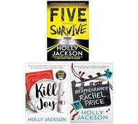 Holly Jackson 3 Books Collection Set (Kill Joy, The Reappearance of Rachel Price [Hardcover] & Five Survive)