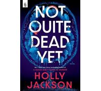 Holly Jackson Not Quite Dead Yet (Tapa blanda)
