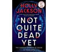 Holly Jackson Not Quite Dead Yet (Tapa dura)