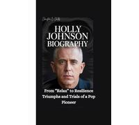 HOLLY JOHNSON BIOGRAPHY: From “Relax” to Resilience Triumphs and Trials of a Pop Pioneer