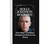 HOLLY JOHNSON BIOGRAPHY: From “Relax” to Resilience Triumphs and Trials of a Pop Pioneer