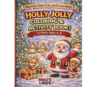 Holly Jolly Coloring Book: A Holiday Wonderland for Kids (Mike's Like's Coloring & Activity Book Series)