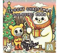 Holly Jolly Spooks: Festive Cute-and-Creepy Scenes to Color This Christmas