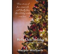 Holly Oaks Holiday Romance: The Complete Collection