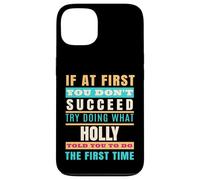 Holly Personalized Name Shirt Holly First Name Carcasa para iPhone 13
