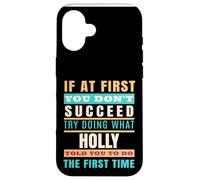 Holly Personalized Name Shirt Holly First Name Carcasa para iPhone 16