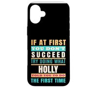 Holly Personalized Name Shirt Holly First Name Carcasa para iPhone 16 Plus