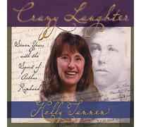 Holly Tannen - Crazy Laughter: Seven Years with the Spirit of Art
