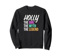 Holly The Girl The Myth The Legend Nombre Divertido Sudadera