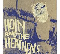 Holly & The Heathens - Holly and The Heathens