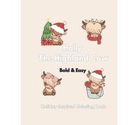 Holly The Highland Cow: libro para colorear inspirado en las fiestas audaz y fácil