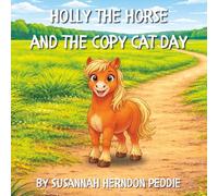 Holly the Horse and the Copy Cat Day (Wild Friends of Florida)