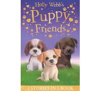 Holly Webb’s Puppy Friends: Timmy in Trouble, Buttons the Runaway Puppy, Harry the Homeless Puppy (Holly Webb: Animal Stories)