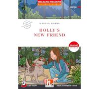 Helbling Readers Red Series, Level 1 / Holly's New Friend: Graphic Stories / Helbling Readers Red Series / Level 1 (A1)