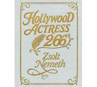 Hollywood Actress 266: By 2025 Update - Includes 16 New Profiles and 26 Additional Blogs