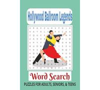 Hollywood Ballroom Legends Word Search: Word Searches with Easy-to-Read Print about Hollywood Ballroom Legends, Hollywood Ballroom, Hollywood Legends, ... for vacations, holidays, and free times.