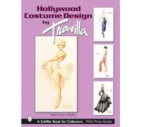 Hollywood Costume Design by Travilla (A Schiffer Book for Collectors)