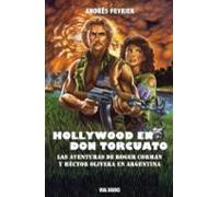 Hollywood En Don Torcuato: Las Aventuras De Roger Corman Y Héctor Oliv
