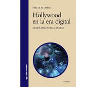 Hollywood en la era digital: De Jurassic Park a Avatar (Signo e imagen)