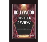 Hollywood Hustler Review: The Untold Story of Zach Horwitz and the $650 Million Deception That Shook the Entertainment Industry