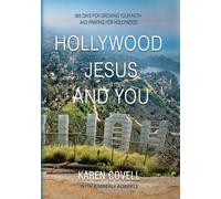 Hollywood, Jesus, and You: 365 Days for Growing your Faith and Praying for Hollywood
