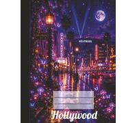 Hollywood Los Angeles Composition Notebook: College Ruled Journal Notepad Cute Gift for work, travel diary, school, office, university for journaling ... Part of the Cityscape theme collection