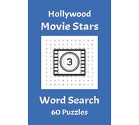 Hollywood Movie Stars Word Search: A Stress-Relieving Word Search Book Featuring Hollywood Movie Stars - 6x9 Inches, 120 Pages | 60 Fun & Relaxing ... Gift for Vacations, Holidays & Free Time