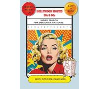 Hollywood Movies 50s & 60s Word Search for Dementia Patients: Word Search Puzzles for Dementia Patients about Hollywood Movies of 50s & 60s, Cognitive ... 50+ puzzles ... Gift for Vacations, Holidays