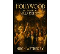 Hollywood:: Murder at Villa del So: A 1926 Historical Cosy Mystery set in the Golden Age of Hollywood! A Jazz Age Cosy Crime Mystery