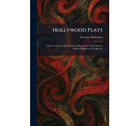 Hollywood Plays: Twelve One-Act Plays From the Repertory of the Writers' Club of Hollywood, California
