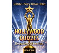 HOLLYWOOD QUIZZES: Celebrities • Movies • Glamour • History (Travel & Trivia by Nicco Schaal)