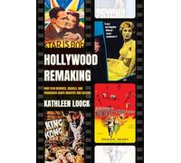Hollywood Remaking: How Film Remakes, Sequels, and Franchises Shape Industry and Culture