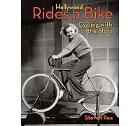 Hollywood Rides A Bike: Cycling with the Stars